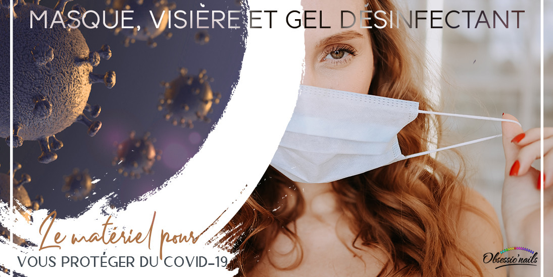 Masque, Visière et gel désinfectant :  le matériel pour vous protéger du COVID-19