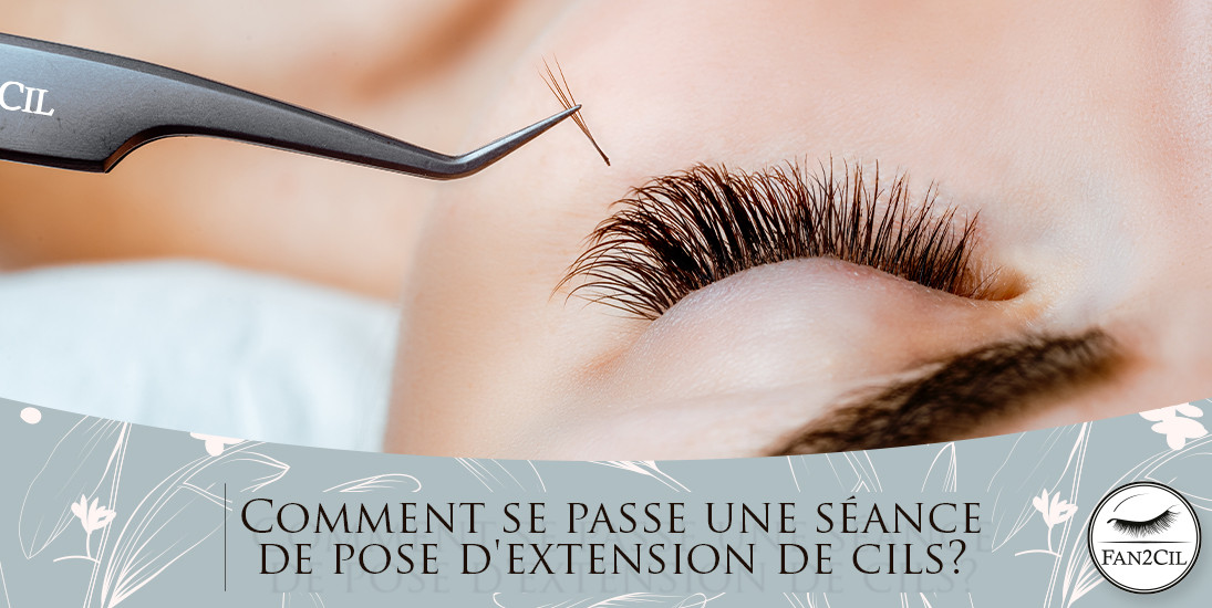 Comment se passe une séance de pose d'extensions de cils ?